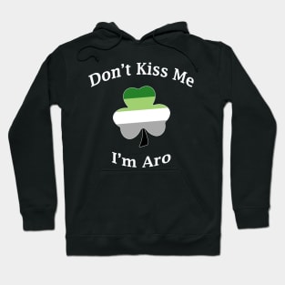 Don't Kiss Me, I'm Aro Hoodie